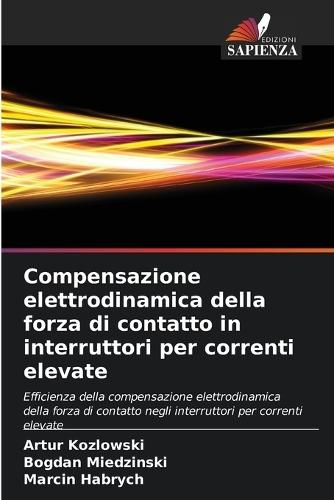 Compensazione elettrodinamica della forza di contatto in interruttori per correnti elevate