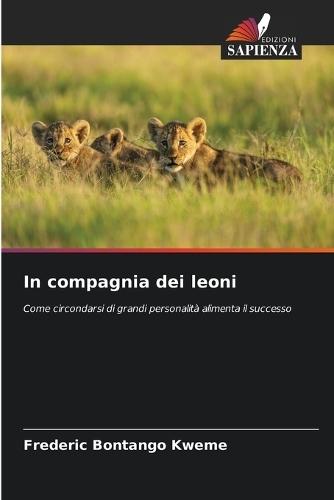 In compagnia dei leoni