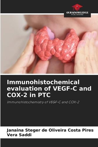Immunohistochemical evaluation of VEGF-C and COX-2 in PTC