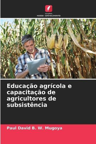 Educação agrícola e capacitação de agricultores de subsistência
