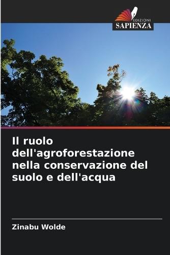 Il ruolo dell'agroforestazione nella conservazione del suolo e dell'acqua