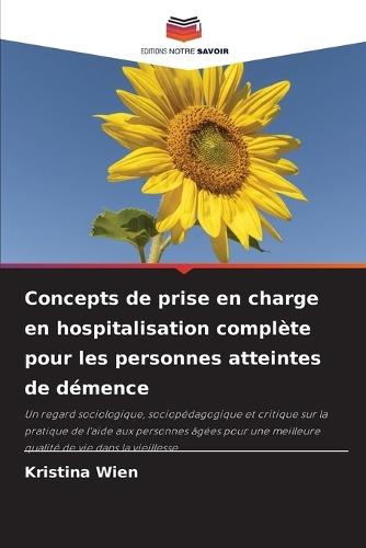 Concepts de prise en charge en hospitalisation complète pour les personnes atteintes de démence