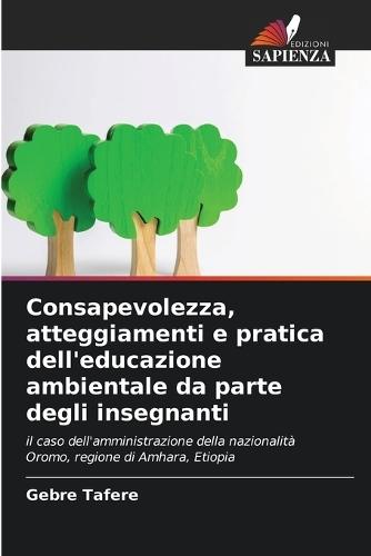 Consapevolezza, atteggiamenti e pratica dell'educazione ambientale da parte degli insegnanti