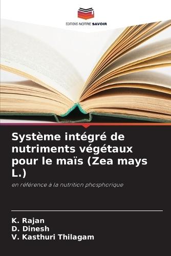 Système intégré de nutriments végétaux pour le maïs (Zea mays L.)