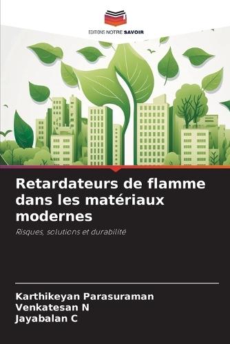 Retardateurs de flamme dans les matériaux modernes