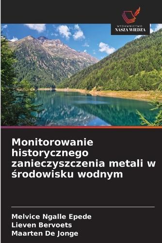 Monitorowanie historycznego zanieczyszczenia metali w środowisku wodnym