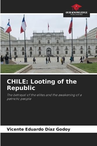 Chile: Looting of the Republic