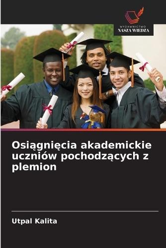 Osi&#261;gni&#281;cia akademickie uczniów pochodz&#261;cych z plemion
