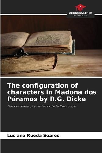 The configuration of characters in Madona dos Páramos by R.G. Dicke