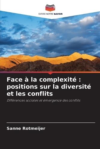 Face à la complexité: positions sur la diversité et les conflits