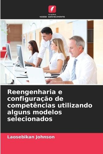 Reengenharia e configuração de competências utilizando alguns modelos selecionados