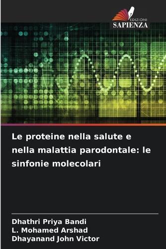 Le proteine nella salute e nella malattia parodontale: le sinfonie molecolari