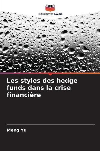 Les styles des hedge funds dans la crise financière
