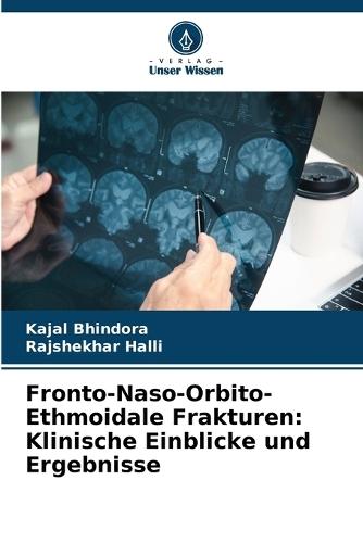 Fronto-Naso-Orbito-Ethmoidale Frakturen: Klinische Einblicke und Ergebnisse