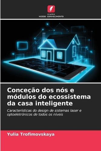 Conceção dos nós e módulos do ecossistema da casa inteligente