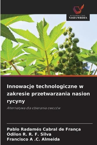 Innowacje technologiczne w zakresie przetwarzania nasion rycyny