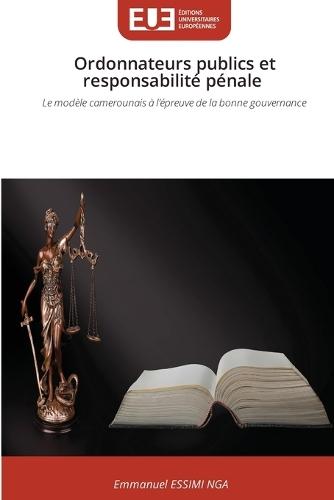 Ordonnateurs publics et responsabilité pénale