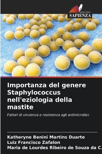 Importanza del genere Staphylococcus nell'eziologia della mastite