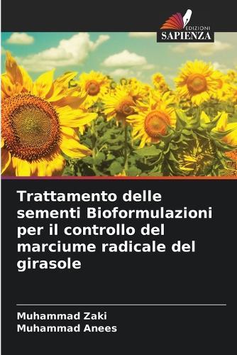 Trattamento delle sementi Bioformulazioni per il controllo del marciume radicale del girasole