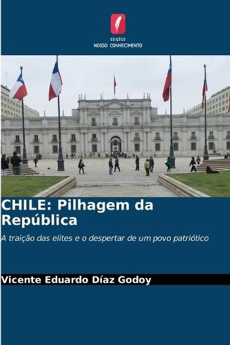 Chile: Pilhagem da República