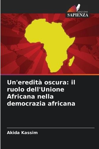 Un'eredità oscura: il ruolo dell'Unione Africana nella democrazia africana