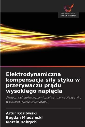 Elektrodynamiczna kompensacja sily styku w przerywaczu pr&#261;du wysokiego napi&#281;cia
