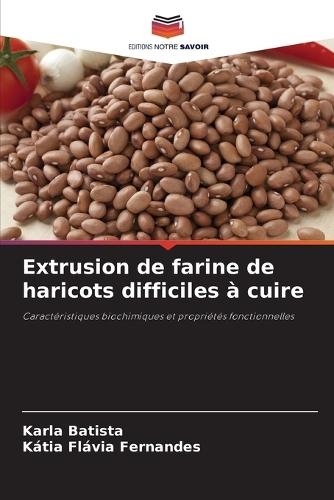 Extrusion de farine de haricots difficiles à cuire