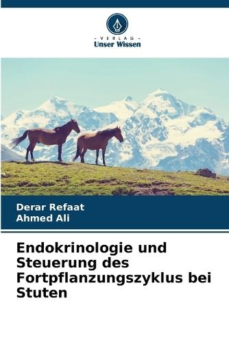 Endokrinologie und Steuerung des Fortpflanzungszyklus bei Stuten