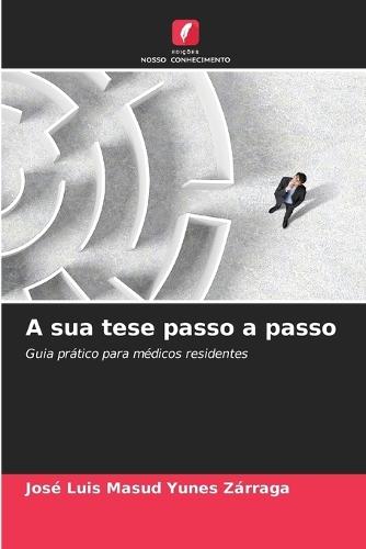 A sua tese passo a passo