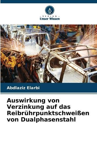 Auswirkung von Verzinkung auf das Reibrührpunktschweißen von Dualphasenstahl