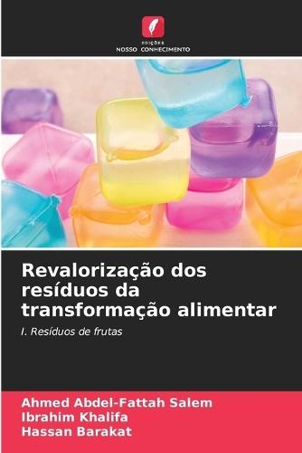 Revalorização dos resíduos da transformação alimentar