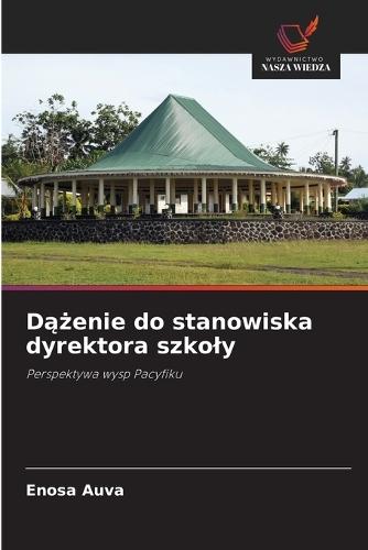 D&#261;&#380;enie do stanowiska dyrektora szkoly