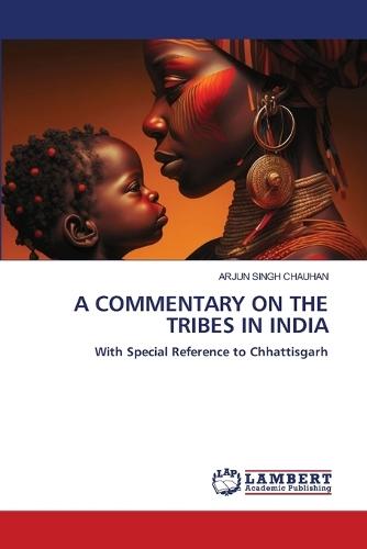 A Commentary on the Tribes in India