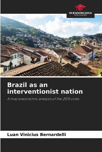 Brazil as an interventionist nation