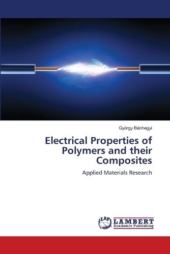Electrical Properties of Polymers and their Composites