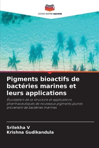 Pigments bioactifs de bactéries marines et leurs applications