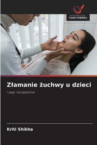 Zlamanie &#380;uchwy u dzieci