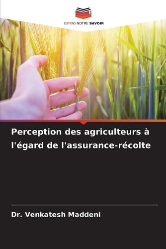 Perception des agriculteurs à l'égard de l'assurance-récolte