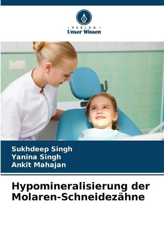 Hypomineralisierung der Molaren-Schneidezähne