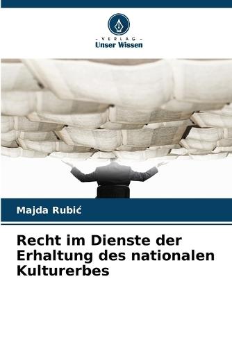 Recht im Dienste der Erhaltung des nationalen Kulturerbes