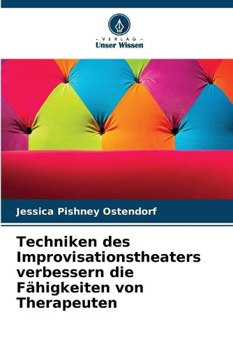 Techniken des Improvisationstheaters verbessern die Fähigkeiten von Therapeuten