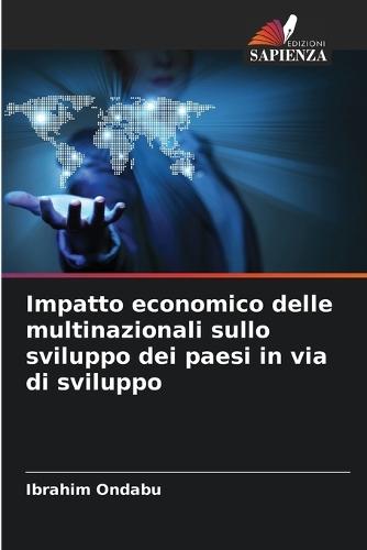Impatto economico delle multinazionali sullo sviluppo dei paesi in via di sviluppo