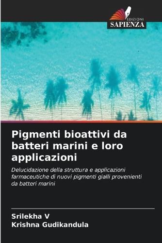 Pigmenti bioattivi da batteri marini e loro applicazioni