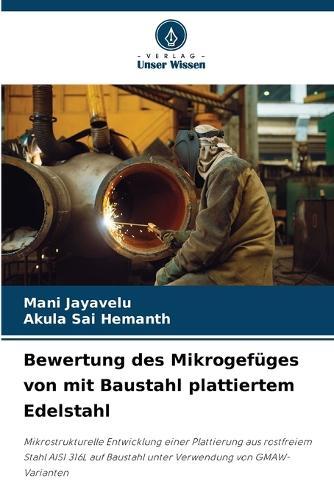 Bewertung des Mikrogefüges von mit Baustahl plattiertem Edelstahl