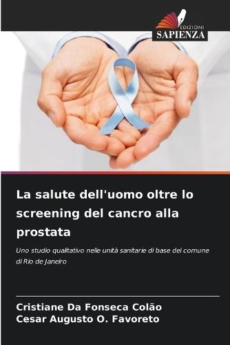 La salute dell'uomo oltre lo screening del cancro alla prostata