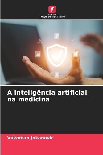 A inteligência artificial na medicina