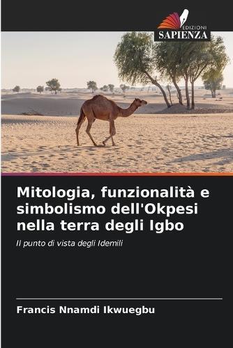Mitologia, funzionalità e simbolismo dell'Okpesi nella terra degli Igbo
