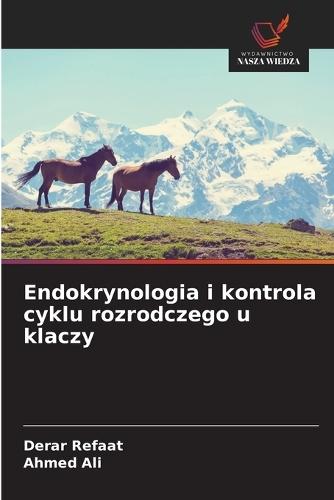 Endokrynologia i kontrola cyklu rozrodczego u klaczy
