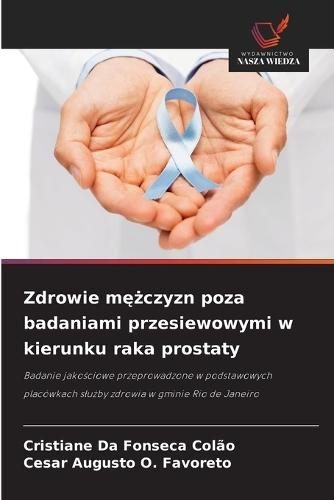 Zdrowie m&#281;&#380;czyzn poza badaniami przesiewowymi w kierunku raka prostaty