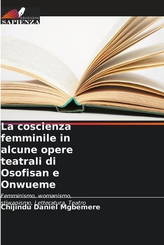 La coscienza femminile in alcune opere teatrali di Osofisan e Onwueme